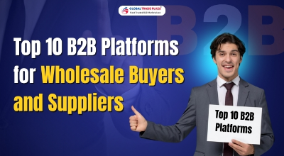 Top 10 B2B Platforms for Wholesale Buyers and Suppliers